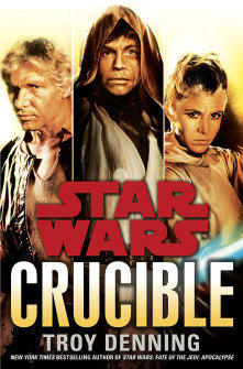 Star Wars Crucible by Troy Denning