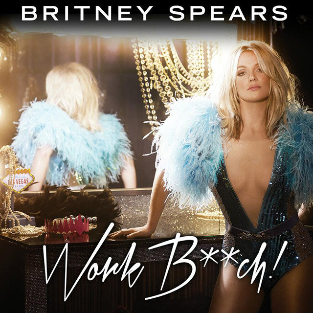 Britney Spears, Work Bitch